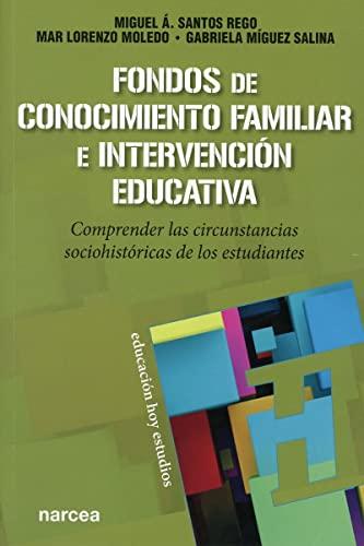 Fondos de conocimiento familiar e intervención educativa: Comprender las circunstancias sociohistóricas de los estudiantes (Educación Hoy Estudios, Band 172)