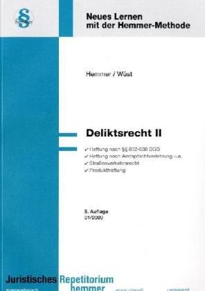 Deliktsrecht II: Haftung nach §§832-838 BGB, Haftung bei Amtspflichtverletzung u.a., Straßenverkehrsrecht, Produkthaftung