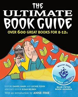 The Ultimate Book Guide. Over 600 Top Books for 8-12s: Over 600 Good Books for 8-12s (Ultimate Book Guides)