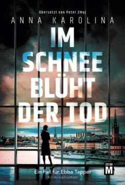 Im Schnee blüht der Tod (Ein Fall für Ebba Tapper, Band 2)