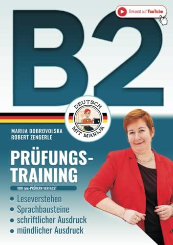 Prüfungstraining Deutsch B2: Das große 4in1 Arbeitsbuch - Leseverstehen | Sprachbausteine | Schriftlicher Ausdruck | Mündlicher Ausdruck (Von telc-Prüfern verfasst) (Prüfungstraining Deutsch B2-C1)