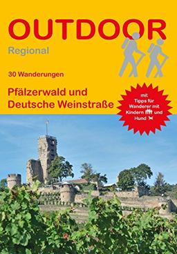 Pfälzerwald und Deutsche Weinstraße (30 Wanderungen) (Outdoor Regional)