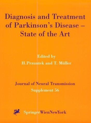 Diagnosis and Treatment of Parkinson's Disease  -  State of the Art (Journal of Neural Transmission. Supplementa)