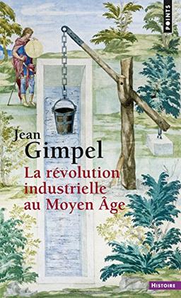 La révolution industrielle au Moyen Age