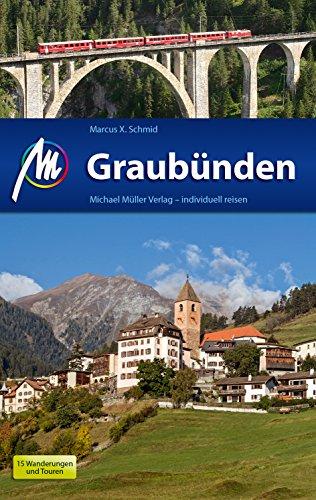 Graubünden: Reiseführer mit vielen praktischen Tipps.