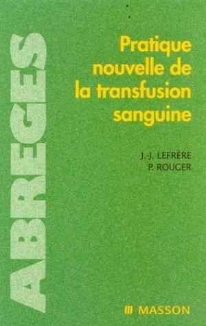 Pratique nouvelle de la transfusion sanguine