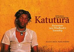 Katutura - Englische Ausgabe: Excursions into Windhoek's Township