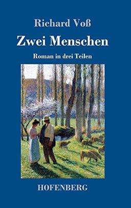 Zwei Menschen: Roman in drei Teilen