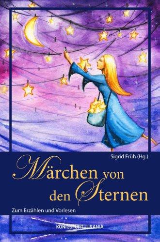 Märchen von den Sternen: Zum Erzählen und Vorlesen