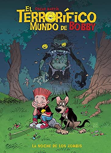 TERRORIFICO MUNDO DE BOBBY EL N 01 LA NOCHE DE LOS ZOMBIS