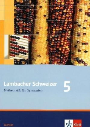 Lambacher Schweizer - Ausgabe für Sachsen: Lambacher Schweizer. Schülerbuch 5. Schuljahr. Ausgabe für Sachsen