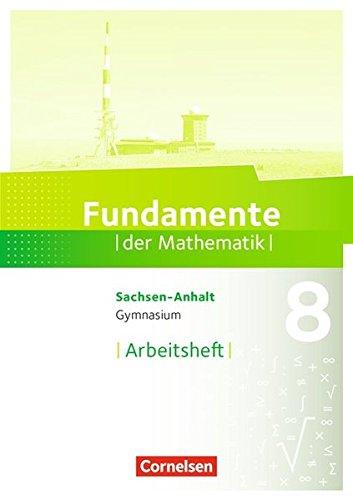 Fundamente der Mathematik - Gymnasium Sachsen-Anhalt: 8. Schuljahr - Arbeitsheft mit eingelegten Lösungen