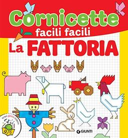 La fattoria. Cornicette facili facili