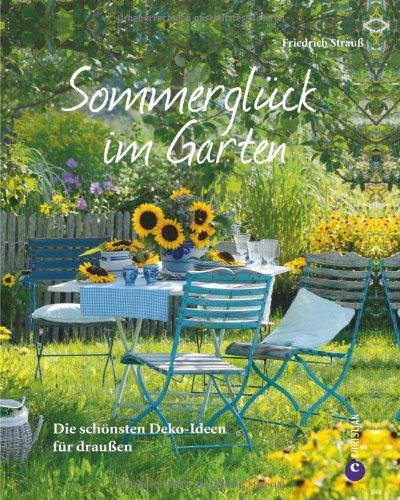 Sommerglück im Garten: Die schönsten Dekoideen für draußen