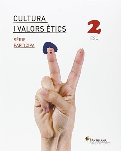 CULTURA I VALORS ETICS SERIE PARTICIPA 2 ESO