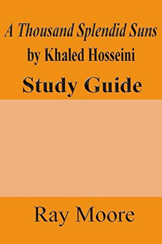 A Thousand Splendid Suns by Khaled Housseini: A Study Guide