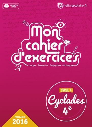 Mon cahier d'exercices : lexique, grammaire, conjugaison, orthographe : cycle 4, 4e, programme 2016