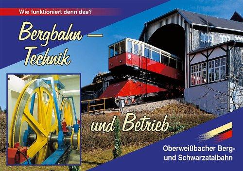 Bergbahn - Technik und Betrieb: Wie funktioniert denn das?