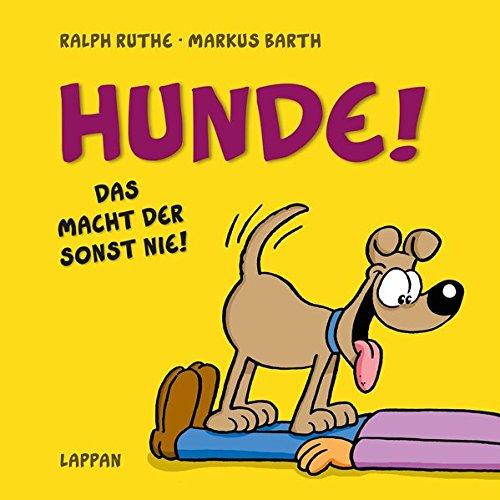 Hunde!: Das macht der sonst nie! (Shit happens!)