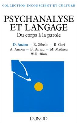 PSYCHANALYSE ET LANGAGE. Du corps à la parole, 3ème édition 1995