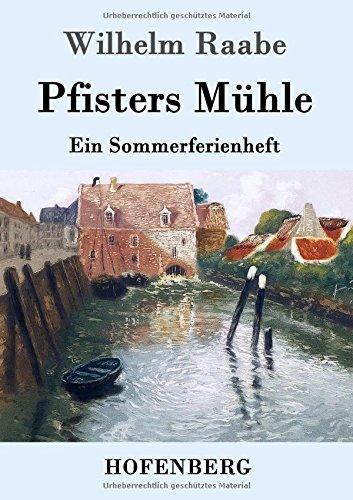 Pfisters Mühle: Ein Sommerferienheft