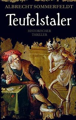 Teufelstaler: Historischer Thriller