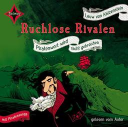 Ruchlose Rivalen: Piratenwort wird nicht gebrochen. Das besondere Extra: Eine CD mit wilden Piraten-Songs. Gelesen vom Autor, illustriert von Jörg Mühle. 5 CD Cap-Box, 5 Std 20 min