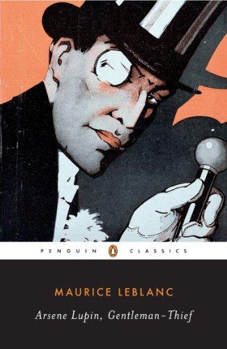 Arsène Lupin, Gentleman-Thief (Penguin Classics)