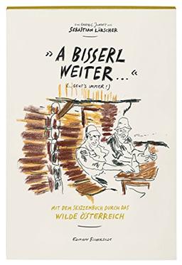 A bisserl weiter geht's immer: Mit dem Skizzenbuch durch das wilde Österreich