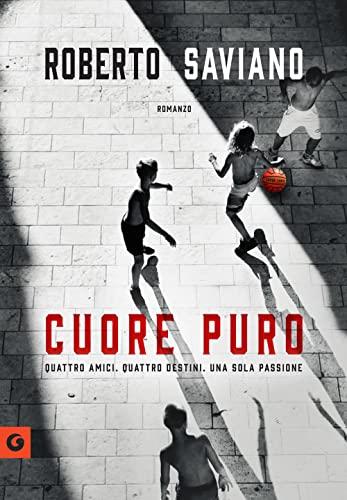 Cuore puro: Quattro amici. Quattro destini. Una sola passione