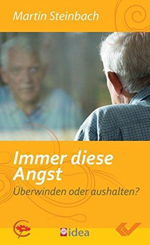 Immer diese Angst: Überwinden oder aushalten?