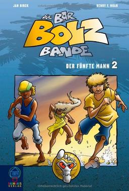 Die Bar-Bolz-Bande, Band 2: Der fünfte Mann