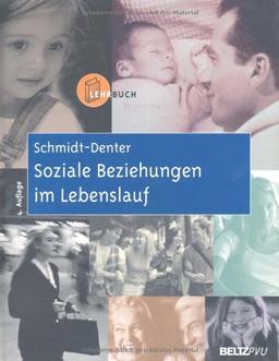 Soziale Beziehungen im Lebenslauf: Lehrbuch der sozialen Entwicklung