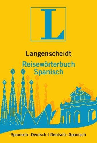 Langenscheidt Reisewörterbuch Spanisch: Spanisch-Deutsch/Deutsch-Spanisch (Langenscheidt Reisewörterbücher)