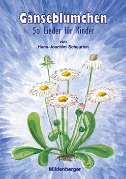 Gänseblümchen. 50 Lieder für Kinder. (Lernmaterialien)