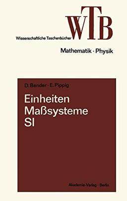 Einheiten, Maßsysteme, SI (Wissenschaftliche Taschenbücher) (German Edition)