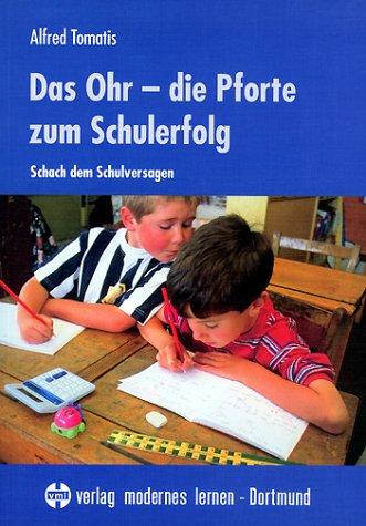 Das Ohr, die Pforte zum Schulerfolg Schach dem Schulversagen