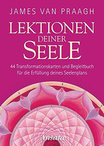 Lektionen deiner Seele: 44 Transformationskarten und Begleitbuch für die Erfüllung deines Seelenplans