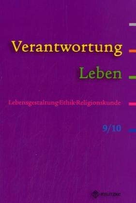 Verantwortung Leben- Lebensgestaltung, Ethik, Religionskunde: Lehrbuch Klassen 9/10- Landesausgabe Brandenburg