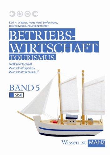 Betriebswirtschaft Tourismus / HLT V: Volkswirtschaft - Wirtschaftspolitik - Wirtschaftskreislauf