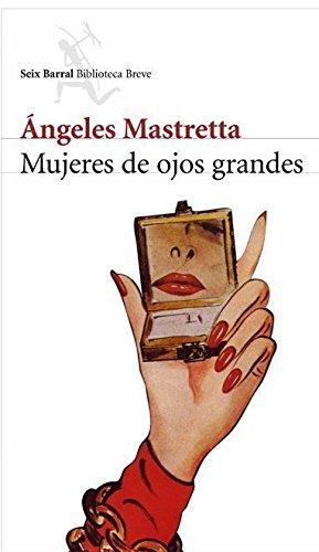 Mujeres de ojos grandes (Biblioteca Breve)