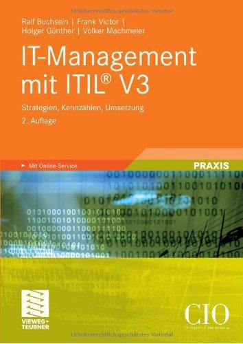 IT-Management mit ITIL® V3: Strategien, Kennzahlen, Umsetzung (Edition CIO)