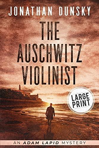 The Auschwitz Violinist (Adam Lapid Mysteries)