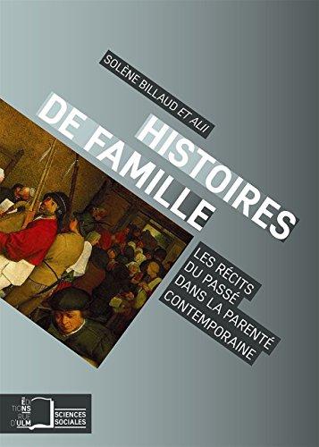 Histoires de famille : les récits du passé dans la parenté contemporaine