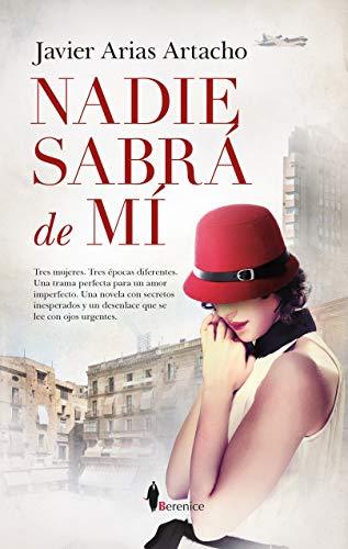 Nadie sabrá de mí (Novela)