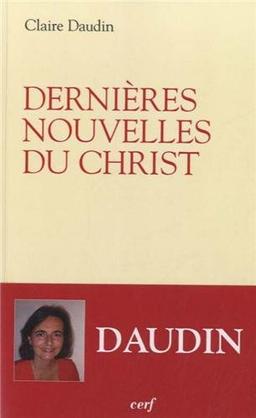 Dernières nouvelles du Christ