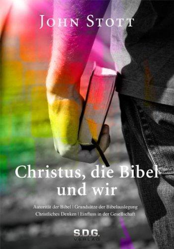 Christus, die Bibel und wir