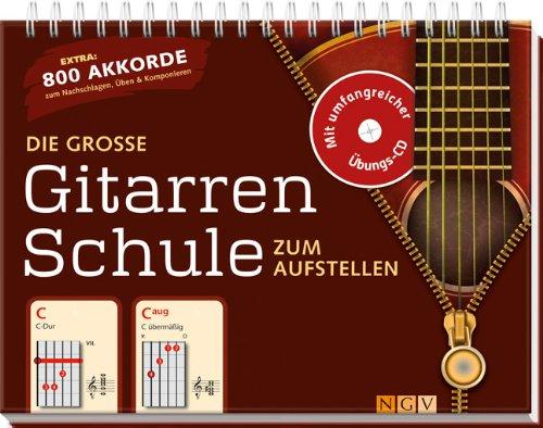 Die große Gitarrenschule mit CD: 800 Akkorde zum Nachschlagen, Üben & Komponieren