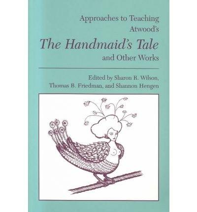 Atwoods the Handmaids Tale & O (Approaches to Teaching World Literature)