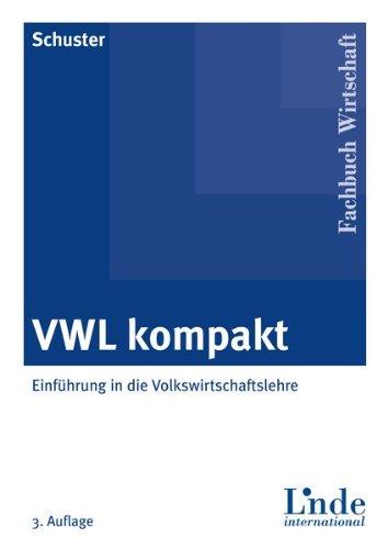 VWL kompakt: Einführung in die Volkswirtschaftslehre